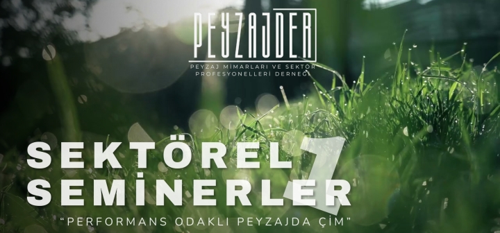 Sektörel Seminerler - Performans Odaklı Peyzajda Çim