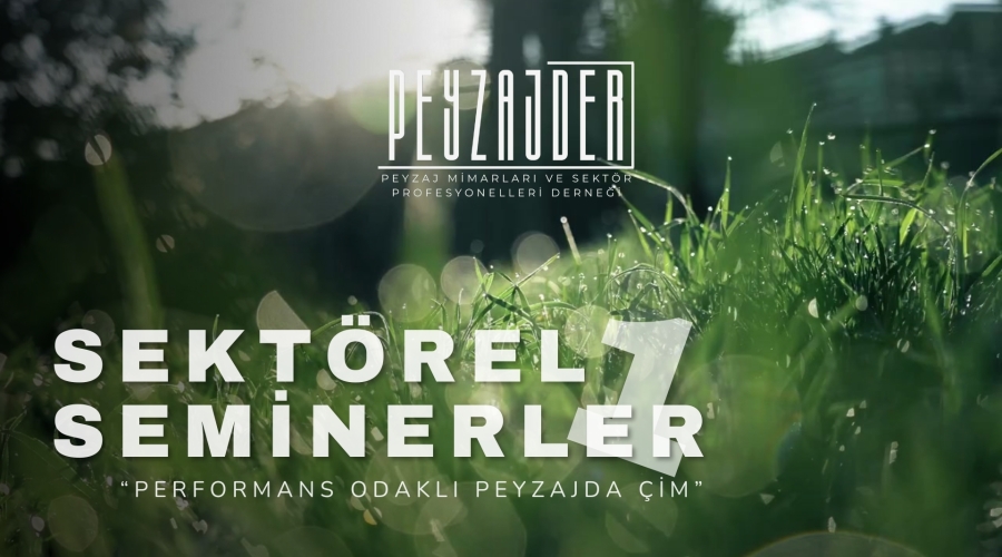 Sektörel Seminerler - Performans Odaklı Peyzajda Çim"